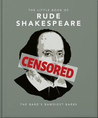 Produktbild: The Little Book of Rude Shakespeare