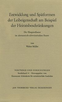 Produktbild: Entwicklung und Sp&auml;tformen der Leibeigenschaft am Beispiel der Heiratsbeschr&auml;nkungen