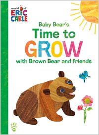 Produktbild: Baby Bear's Time to Grow with Brown Bear and Friends (World of Eric Carle)