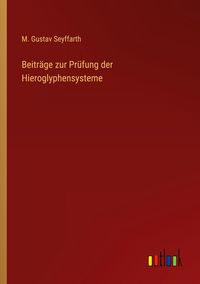 Produktbild: Beitr&auml;ge zur Pr&uuml;fung der Hieroglyphensysteme