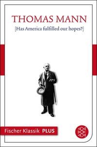 Bild vom Artikel [Has America fulfilled our hopes?] vom Autor Thomas Mann