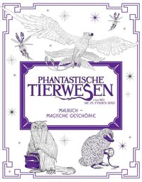 Bild vom Artikel Phantastische Tierwesen und wo sie zu finden sind: Malbuch - Magische Geschöpfe vom Autor 