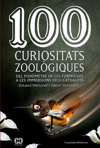 Produktbild: 100 curiositats zool&ograve;giques : Del pod&ograve;metre de les formigues a les immersions dels catxalots