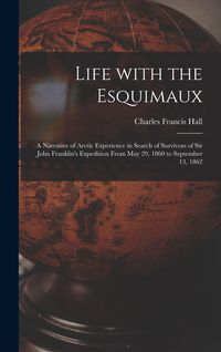 Produktbild: Life With the Esquimaux [microform]