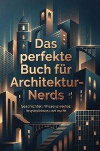 Produktbild: Das perfekte Buch f&uuml;r Architektur-Nerds