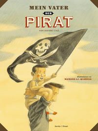 Bild vom Artikel Mein Vater, der Pirat vom Autor Davide Calì
