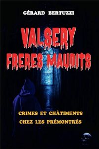 Produktbild: Valsery, Freres Maudits : Crimes et Chatiments Chez les Premontres