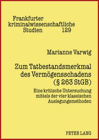 Produktbild: Zum Tatbestandsmerkmal des Verm&ouml;gensschadens (&sect; 263 StGB)