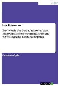 Produktbild: Psychologie des Gesundheitsverhaltens. Selbstwirksamkeitserwartung, Stress und psychologisches Beratungsgespr&auml;ch