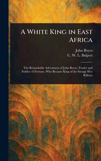 Produktbild: A White King in East Africa