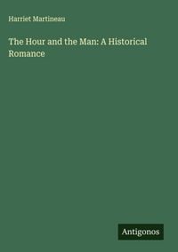 Produktbild: The Hour and the Man: A Historical Romance