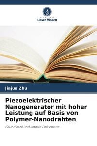 Produktbild: Piezoelektrischer Nanogenerator mit hoher Leistung auf Basis von Polymer-Nanodr&auml;hten