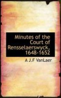 Produktbild: Minutes of the Court of Rensselaerswyck, 1648-1652