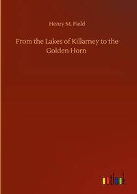 Produktbild: From the Lakes of Killarney to the Golden Horn