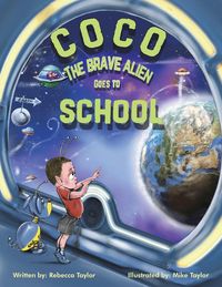 Produktbild: Coco the Brave Alien Goes to School