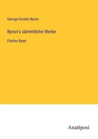 Produktbild: Byron's s&auml;mmtliche Werke