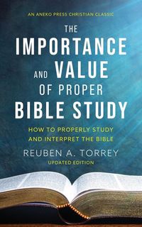 Produktbild: The Importance and Value of Proper Bible Study
