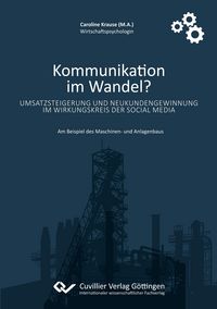 Produktbild: Kommunikation im Wandel? Umsatzsteigerung und Neukundengewinnung im Wirkungskreis der Social Media. Am Beispiel des Maschinen- und Anlagenbaus