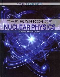 Produktbild: The Basics of Nuclear Physics