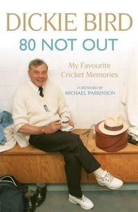 Produktbild: 80 Not Out: My Favourite Cricket Memories