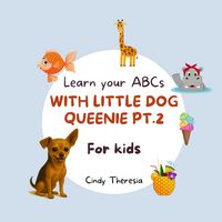 Produktbild: Learn Your ABCs With Little Dog Queenie Pt.2