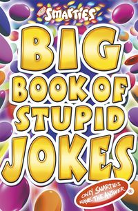 Produktbild: Smarties Big Book of Stupid Jokes