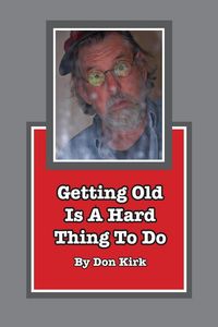 Produktbild: Getting Old Is A Hard Thing To Do
