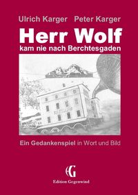 Produktbild: Herr Wolf kam nie nach Berchtesgaden