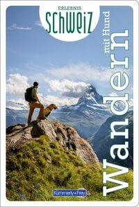 Produktbild: K&uuml;mmerly+Frey Erlebnis Schweiz Wandern mit Hund - Wanderf&uuml;hrer