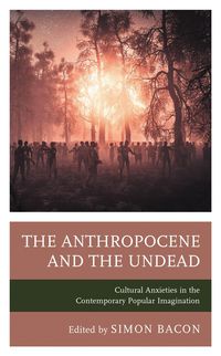 Produktbild: The Anthropocene and the Undead