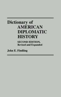 Produktbild: Dictionary of American Diplomatic History