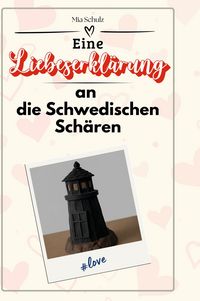 Produktbild: Eine Liebeserkl&auml;rung an die Schwedischen Sch&auml;ren