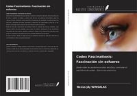 Produktbild: Codex Fascinationis: Fascinaci&oacute;n sin esfuerzo