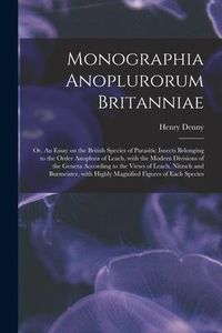 Produktbild: Monographia Anoplurorum Britanniae; or, An Essay on the British Species of Parasitic Insects Belonging to the Order Anoplura of Leach, With the Modern