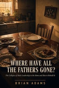 Produktbild: Where Have All The Fathers Gone?