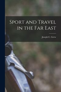 Produktbild: Sport and Travel in the Far East