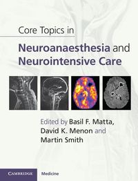 Produktbild: Core Topics in Neuroanaesthesia and Neurointensive Care