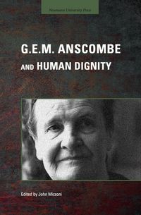 Produktbild: G.E.M. Anscombe and Human Dignity