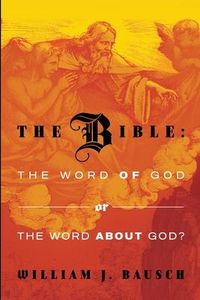 Produktbild: The Bible: the Word of God or the Word about God