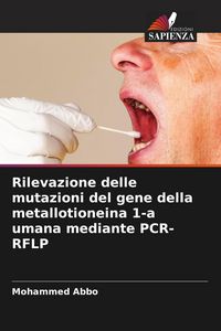 Produktbild: Rilevazione delle mutazioni del gene della metallotioneina 1-a umana mediante PCR-RFLP