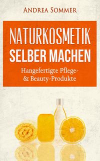 Produktbild: Naturkosmetik selber machen