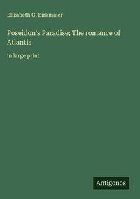 Produktbild: Poseidon's Paradise; The romance of Atlantis