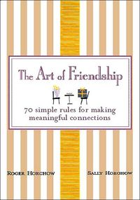 Produktbild: The Art of Friendship: 70 Simple Rules for Making Meaningful Connections