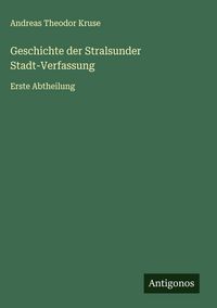 Produktbild: Geschichte der Stralsunder Stadt-Verfassung