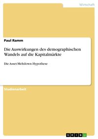 Produktbild: Die Auswirkungen des demographischen Wandels auf die Kapitalm&auml;rkte