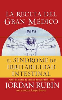 Produktbild: La Receta del Gran M&iquest;&iquest;dico Para El S&iquest;&iquest;ndrome de Irritabilidad Intestinal