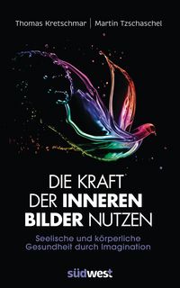 Produktbild: Die Kraft der inneren Bilder nutzen