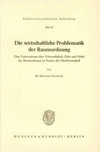 Produktbild: Die wirtschaftliche Problematik der Raumordnung.