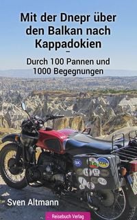 Produktbild: Mit der Dnepr &uuml;ber den Balkan nach Kappadokien