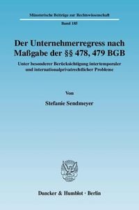 Produktbild: Der Unternehmerregress nach Ma&szlig;gabe der &sect;&sect; 478, 479 BGB.